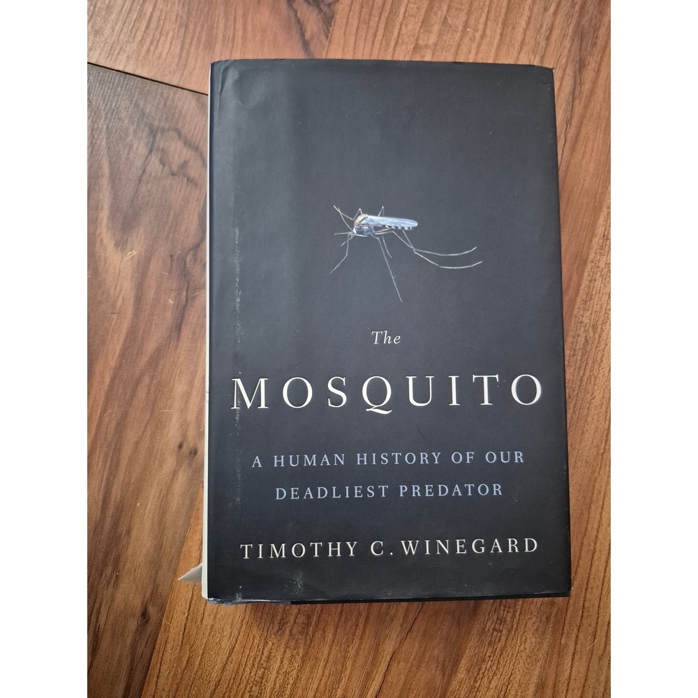 Timothy C. Winegard The Mosquito: A Human History of Our Deadliest Predator S6